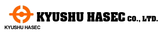 Manufacturer : KYUSHU HASEC Co., Ltd., Japan 